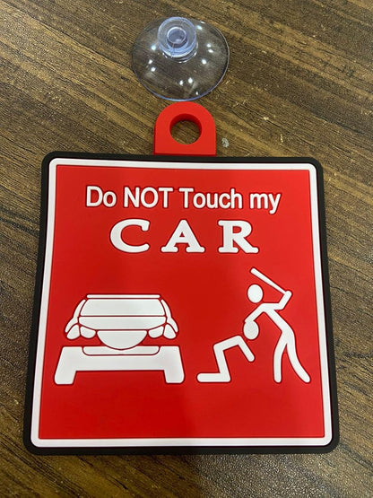 Do Not Touch My Car warning sign, red and white, suction cup